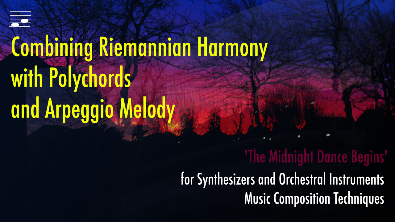 YouTube thumbnail for the Combining Riemannian Harmony with Polychords and Arpeggio Melody video tutorial