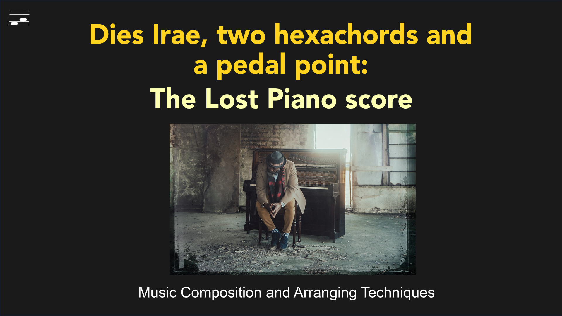 YouTube thumbnail for the Dies Irae, Two Hexachords and a Pedal Point: The Lost Piano Score tutorial