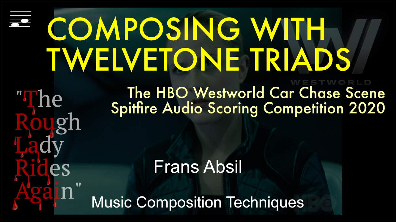 YouTube thumbnail for the Composing with Twelvetone Triads, The HBO Westworld Car Chase Scene video tutorial